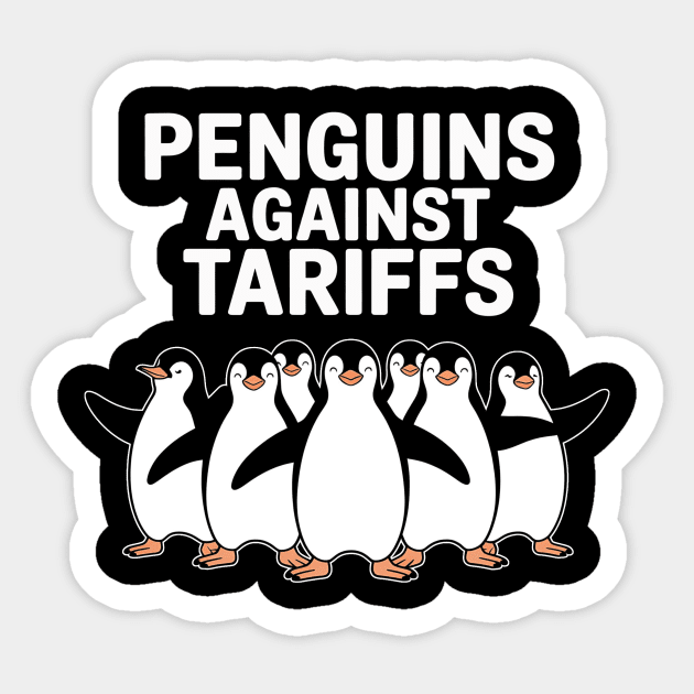 Funny-Penguins-Against-Tariffs-Sarcastic-Saying-Meme Sticker by ArtistTee ⭐⭐⭐⭐⭐